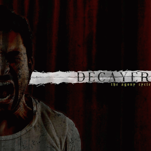Decayer : The Agony Cycle